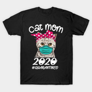 Cat Mom 2020 Quarantined Cat Lover Cat Wearing Mask T-Shirt